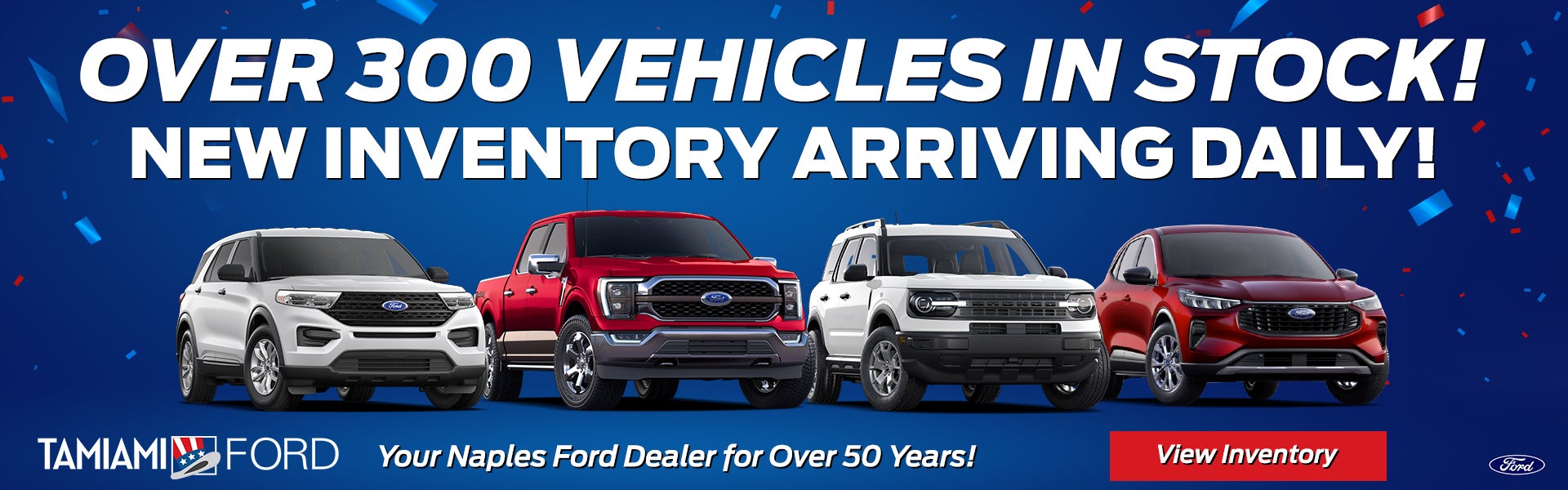 over 300 vehicles in stock! 
